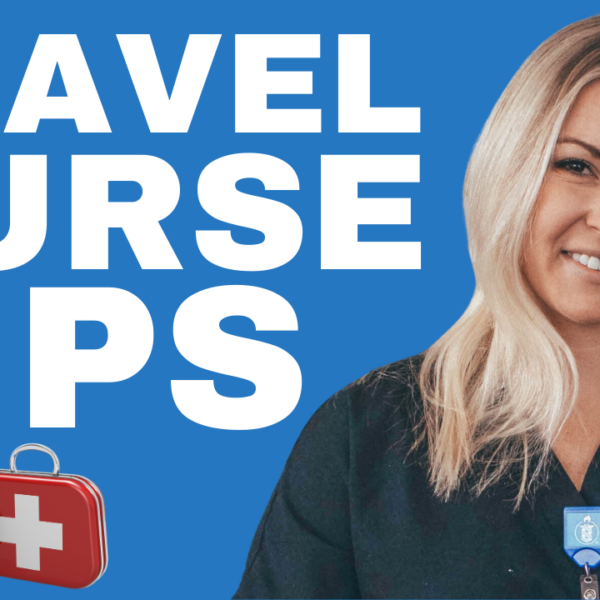 Secrets Of A Travel Nurse – How Much Can You Earn Abroad?